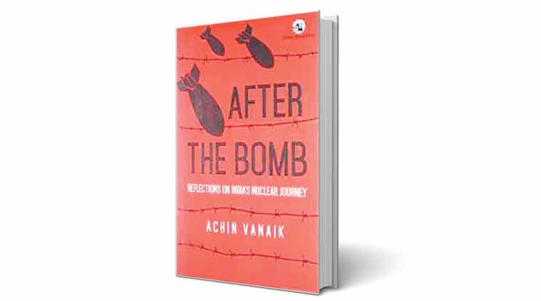 After the Bomb India’s Nuclear Journey Achin Vanaik book review new books book review