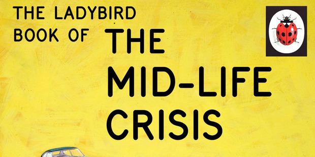 The Ladybird book of The Mid-life Crisis by Joel Morris and Jason Hazeley