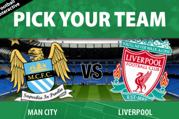 Man City v Liverpool team selector