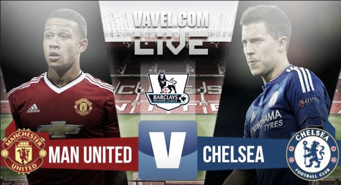 Manchester United vs Chelsea Live Stream Score Commentary of Premier League 2015