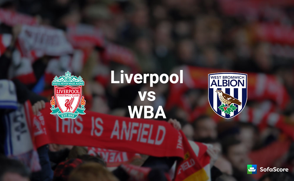 Liverpool vs WBA – Match Preview, TV & Live Stream Information, Predicted Lineups