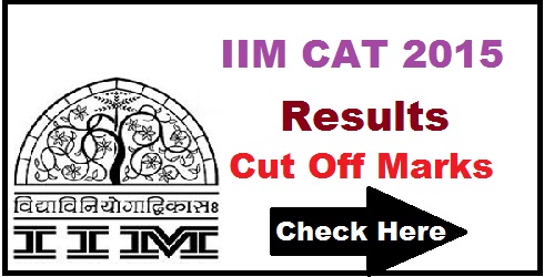 IIM CAT Result 2015 ! Check Common Admission Test Result 2015 Merit List Cutoff