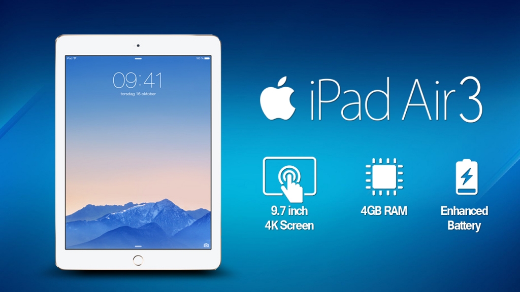 The iPad Air 3 Could Feature a 4K Screen 4GB RAM And Enhanced Battery