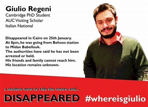 FILE- This file image posted online after the Jan. 25 2016 disappearance of Italian graduate student Giulio Regeni in Cairo Egypt shows Reggeni in a graphic used in an online campaign #whereisgiulio seeking information on his whereabouts. Egypt has