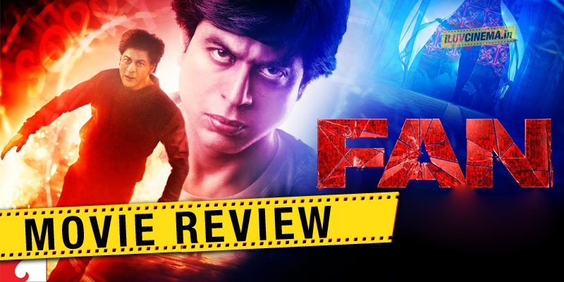 FAN Movie Review and Rating