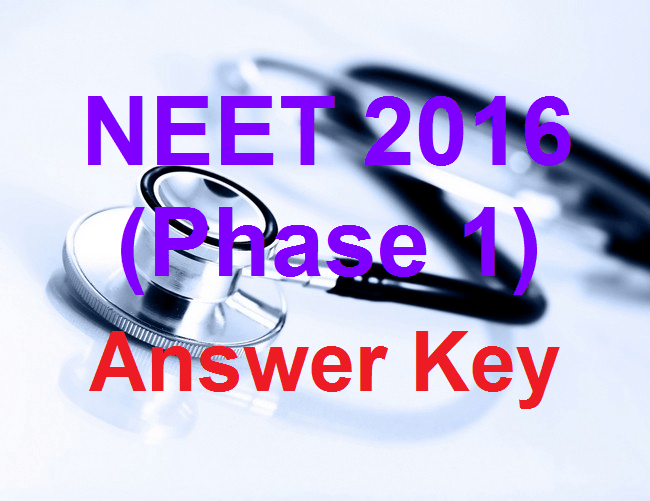 NEET Phase 1 Answer Key or AIPMT Answer Key 2016