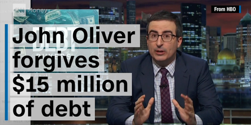 CNN				
		John Oliver Just Hilariously Made History By Forgiving $15 Million In Debt				
			Share