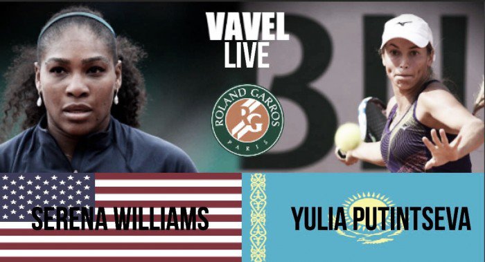 Serena Williams vs Yulia Putintseva Live Stream Updates and Commentary of the 2016 French Open Quarterfinal