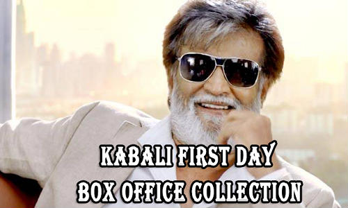 Kabali First Day Collectiosn and box office reports