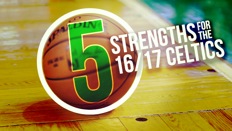 Top 5 strengths of the 2016-17 Celtics