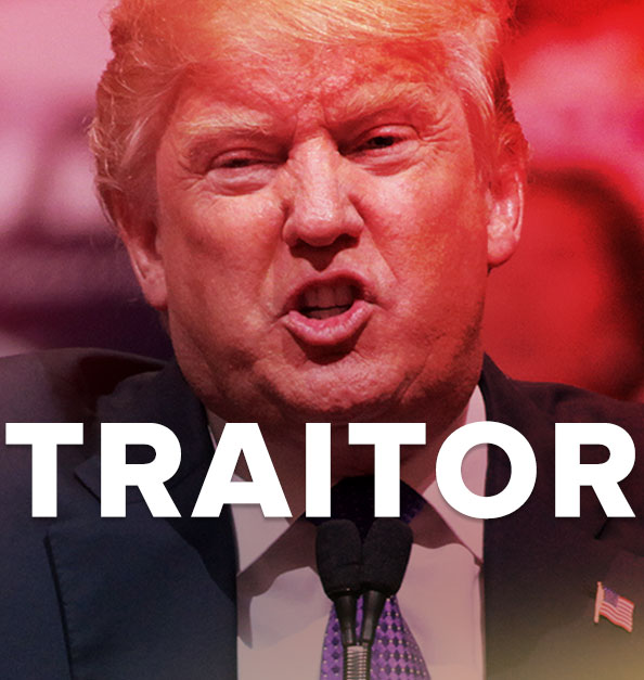 Donald Trump A traitor to America