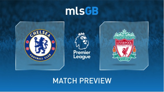 Chelsea vs Liverpool Preview and Prediction