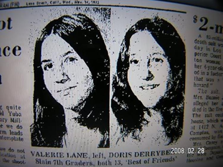 Valarie Janice Lane 12 and Doris Karen Derryberry 13 were murdered in 1973