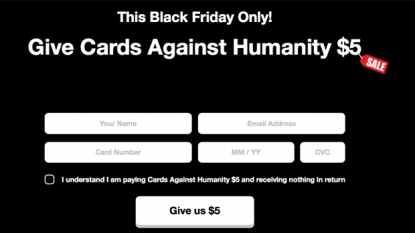 Cards Against Humanity Black Friday Sale: Give $5, get nothing in return